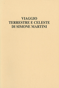 Viaggio terrestre e celeste di Simone Martini (Mario Luzi, 2004)
